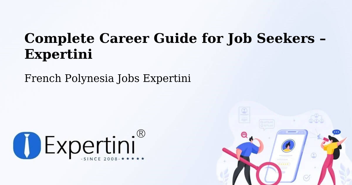 Career Guide for Job Seekers – Arue - Arue, French Polynesia Jobs Expertini