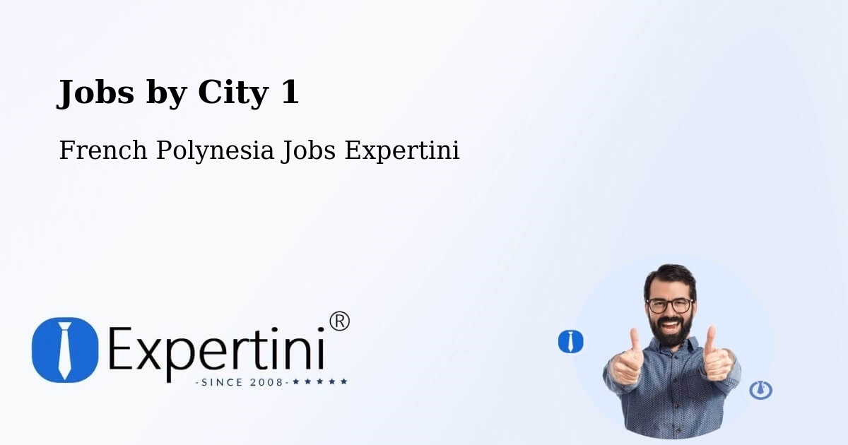 City Jobs in French Polynesia - Expertini