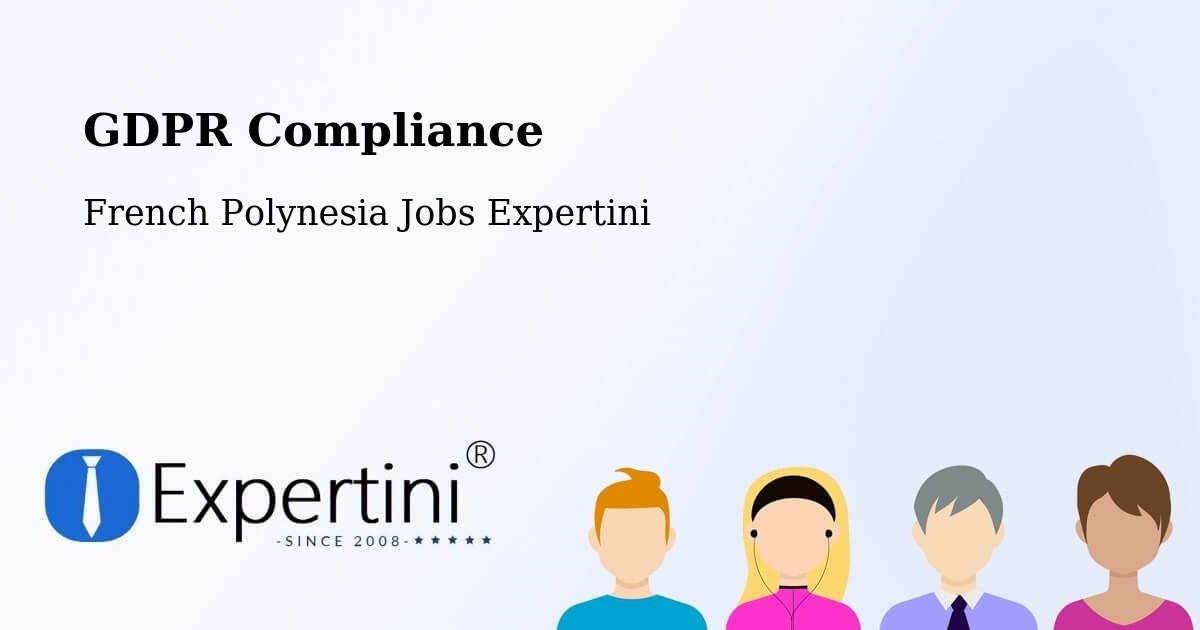 EU GDPR Compliance Statement – Arue - French Polynesia Jobs Expertini