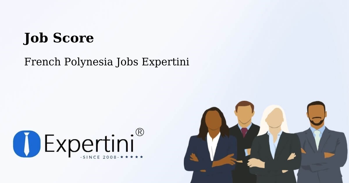 Job Score & Job Description Score Tool – Arue - French Polynesia Jobs Expertini